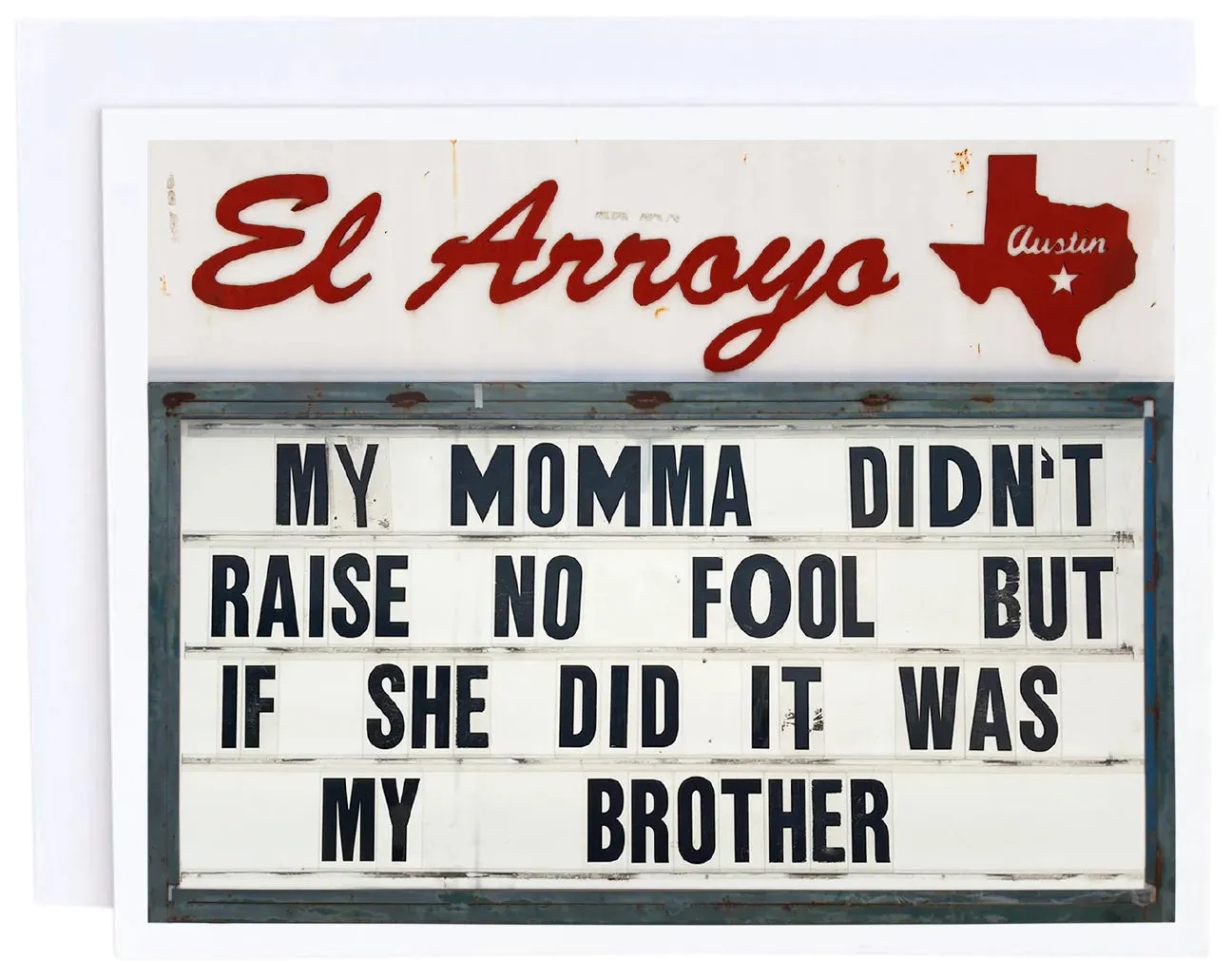 'My Momma Didn't Raise No Fool, But...' Card