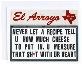 'Never Let A Recipe Tell U How Much Cheese' Card