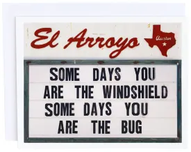 'Some Days, You Are The Windshield' Card